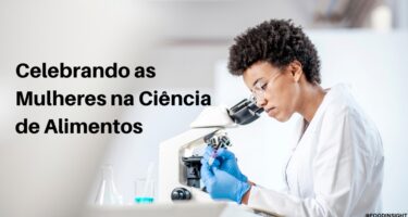 Celebrando as Mulheres Cientistas de Alimentos Durante o Mês da História das Mulheres