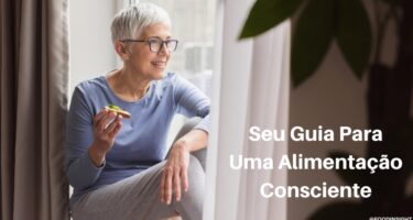 Seu Guia Para Uma Alimentação Consciente