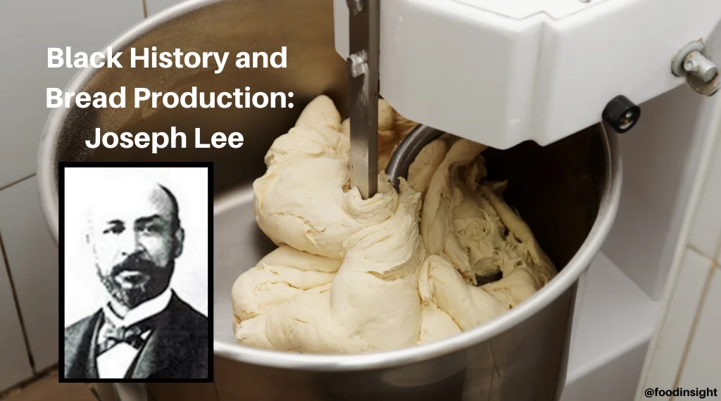 Bread Science and Black History: The Innovations of Joseph Lee