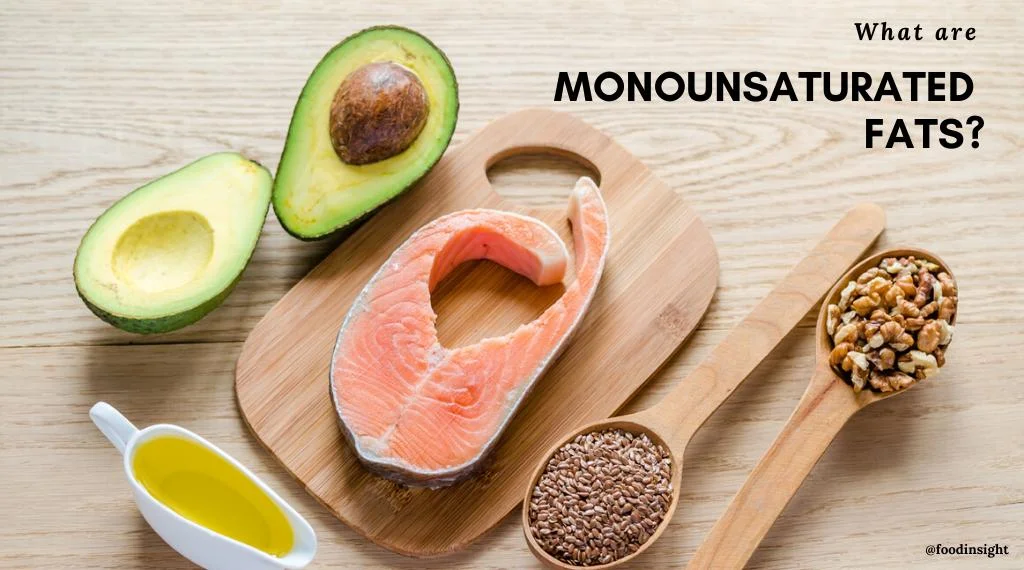 What are Monounsaturated Fats?